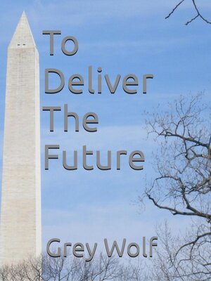cover image of To Deliver the Future